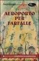 Aeroporto per farfalle