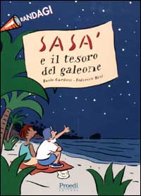 Sasà e il tesoro del galeone Sasà e il tesoro del galeone