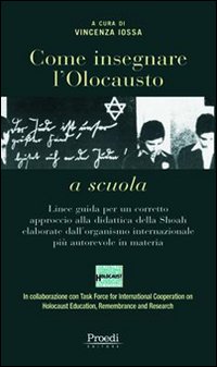 Come insegnare l'olocausto a scuola Come insegnare l'olocausto a scuola