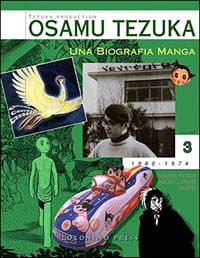 Una biografia manga. Il sogno di creare fumetti e cartoni animati. Vol. 3 Una biografia manga. Il sogno di creare fumetti e cartoni animati. Vol. 3