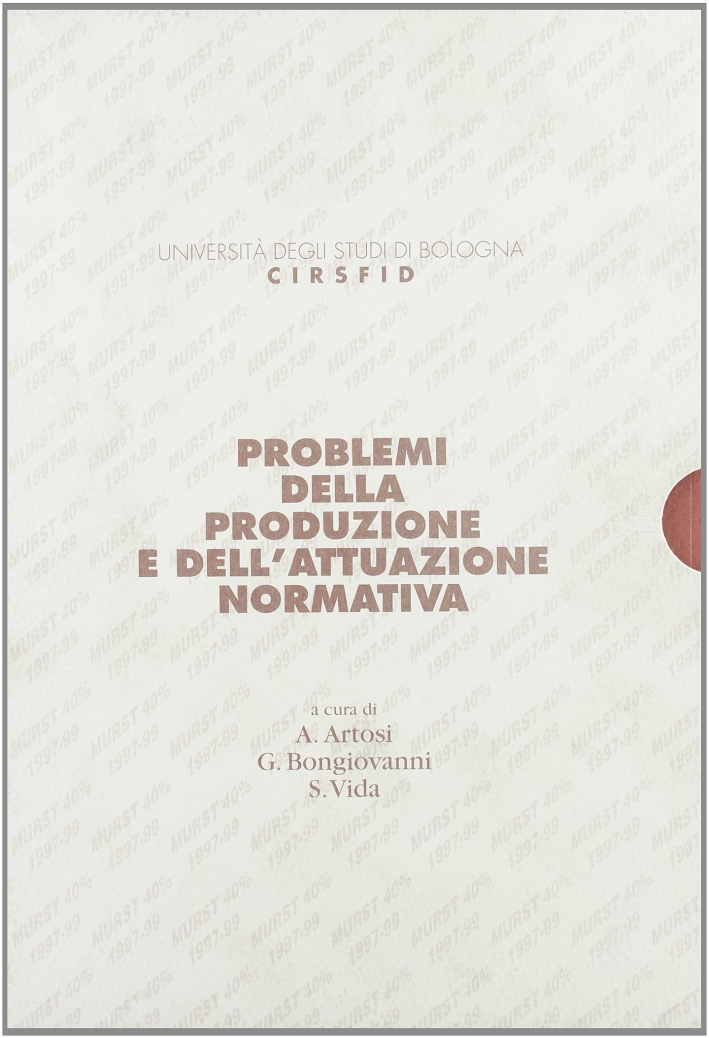 Problemi della produzione e dell'attuazione normativa Problemi della produzione e dell'attuazione normativa