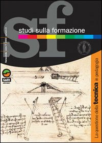 Studi sulla Formazione (2002). Vol. 2: la Questione delle Tecnica in Pedagogia Studi sulla Formazione (2002). Vol. 2: la Questione delle Tecnica in Pedagogia