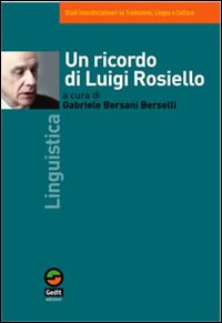 Un ricordo di Luigi Rosiello Un ricordo di Luigi Rosiello