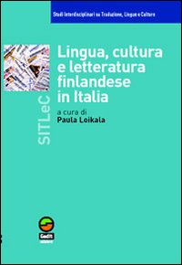 Lingua, cultura e letteratura finlandese in Italia Lingua, cultura e letteratura finlandese in Italia