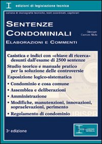 Sentenze condominiali. Elaborazioni e commenti Sentenze condominiali. Elaborazioni e commenti