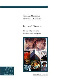 Invito al cinema. Guida alla visione e all'analisi del film Invito al cinema. Guida alla visione e all'analisi del film