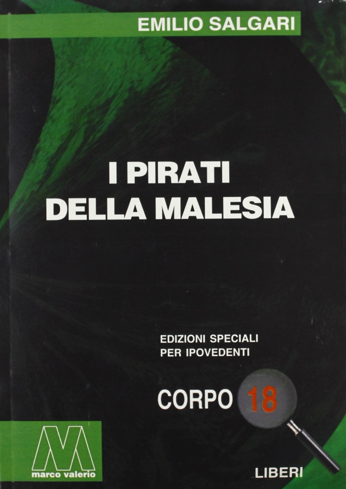 I Pirati della Malesia. [Edizione per Ipovedenti]