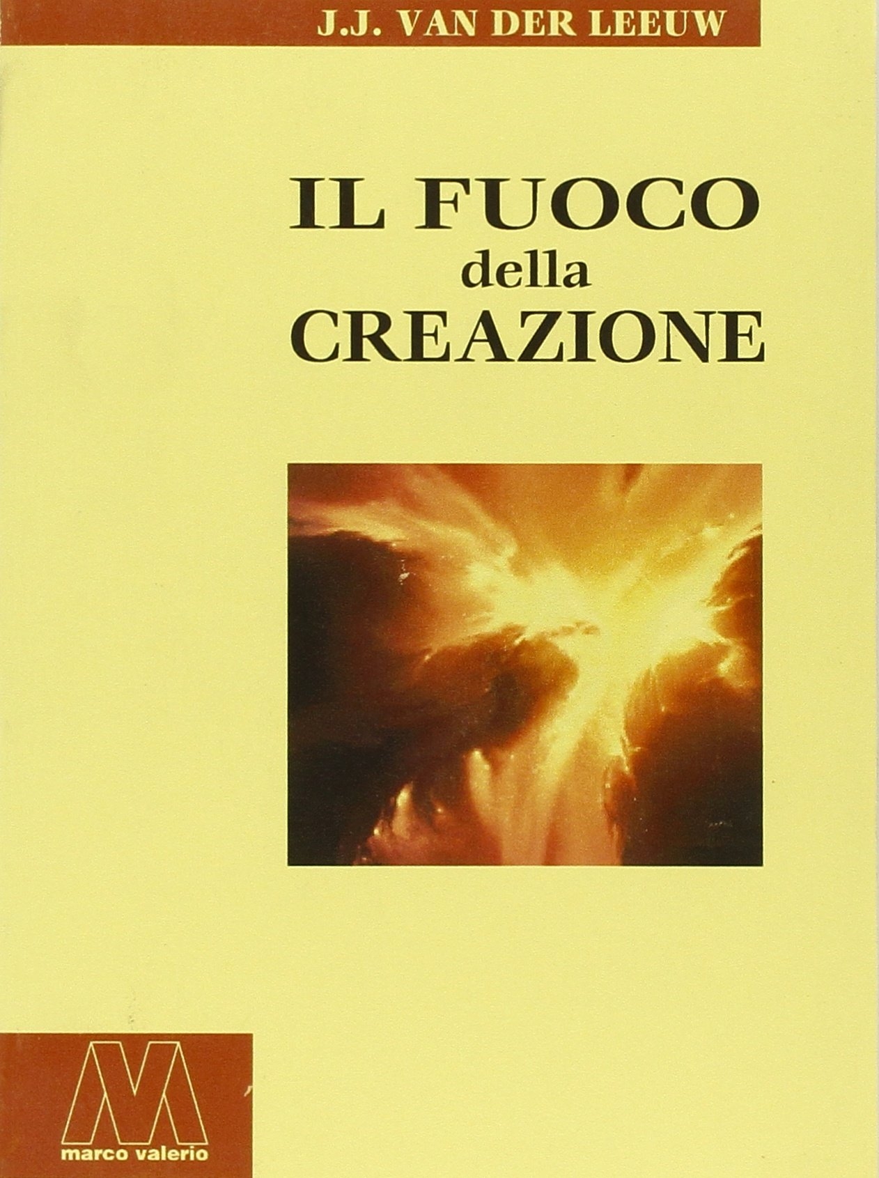 Il fuoco della creazione Il fuoco della creazione