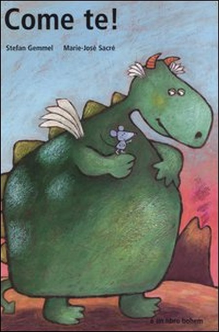 Come te! Ediz. illustrata Come te! Ediz. illustrata