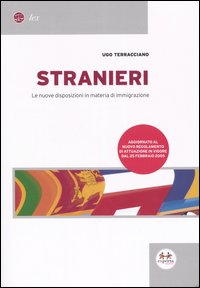 Stranieri. Le nuove disposizioni in materia di immigrazione Stranieri. Le nuove disposizioni in materia di immigrazione