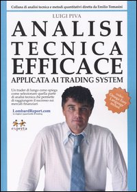 Analisi tecnica efficace. Applicata ai trading system Analisi tecnica efficace. Applicata ai trading system