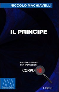 Il Principe. [Edizione per Ipovedenti]