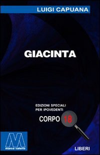 Giacinta. [Edizione per Ipovedenti]