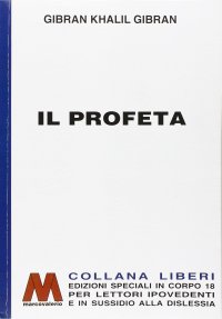 Il Profeta. [Edizione per Ipovedenti]