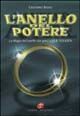L'anello del potere. La magia dell'anello dai greci a J. R. R. Tolkien L'anello del potere. La magia dell'anello dai greci a J. R. R. Tolkien
