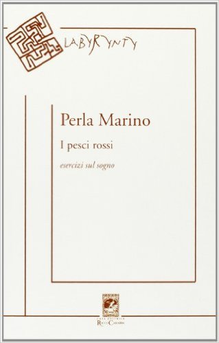 I pesci rossi. Esercizi sul sogno I pesci rossi. Esercizi sul sogno