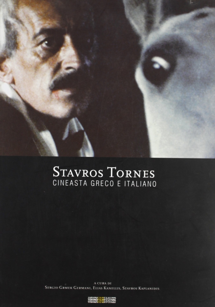 Stavros Tornes, cineasta greco e italiano Stavros Tornes, cineasta greco e italiano