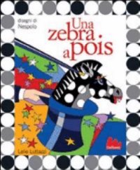 Una zebra a pois. Con CD Audio