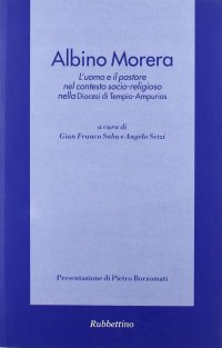 Albino Morera. L'uomo e il pastore nel contesto socio-religioso nella diocesi di Tempio-Ampurias