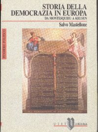 Storia della democrazia in Europa. Da Montesquieu a Kelsen