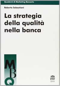 La strategia della qualità nella banca