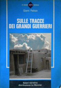Sulle tracce dei grandi guerrieri. Per la Scuola media
