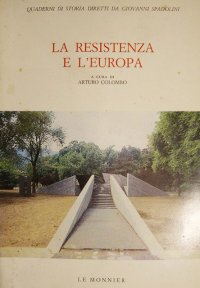 La resistenza e l'Europa. Atti del Convegno di studi storici