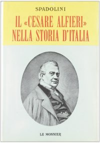 Il Cesare Alfieri nella Storia d'Italia