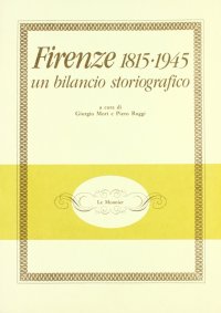 Firenze 1815-1945. Un bilancio storiografico