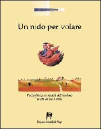 Un nido per volare. L'accoglienza in società del bambino in età da 0 a 3 anni