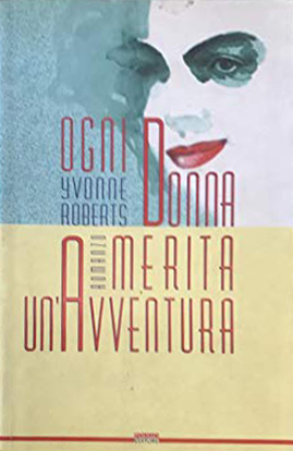 Ogni donna merita un'avventura