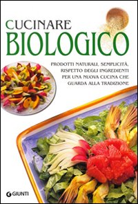 Cucinare biologico Cucinare biologico