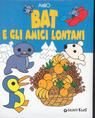 Bat e gli amici lontani