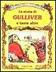 La storia di Gulliver e tante altre La storia di Gulliver e tante altre