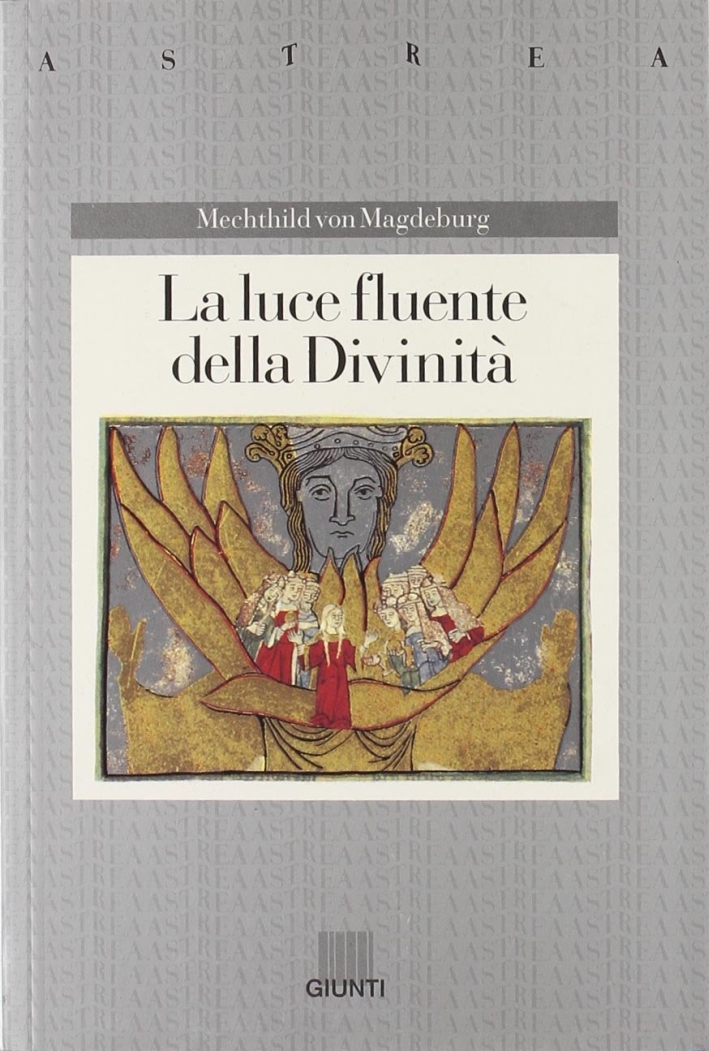 La luce fluente della divinità La luce fluente della divinità