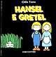 Hänsel e Gretel Hänsel e Gretel