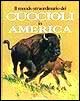 Il mondo straordinario dei cuccioli in America Il mondo straordinario dei cuccioli in America