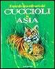 Il mondo straordinario dei cuccioli in Asia Il mondo straordinario dei cuccioli in Asia