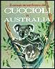 Il mondo straordinario dei cuccioli in Australia Il mondo straordinario dei cuccioli in Australia