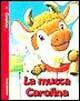 La mucca Carolina La mucca Carolina