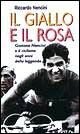 Il giallo e il rosa. Gastone Nencini e il ciclismo negli anni della leggenda