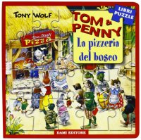 Tom & Penny. La pizzeria del bosco