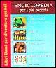 Enciclopedia per i più piccoli: Dinosauri giganti da scoprire-Storia. Viaggio nel tempo-Invenzioni e grandi scoperte-Buone maniere per i più piccoli Enciclopedia per i più piccoli: Dinosauri giganti da scoprire-Storia. Viaggio nel tempo-Invenzioni e grandi scoperte-Buone maniere per i più piccoli