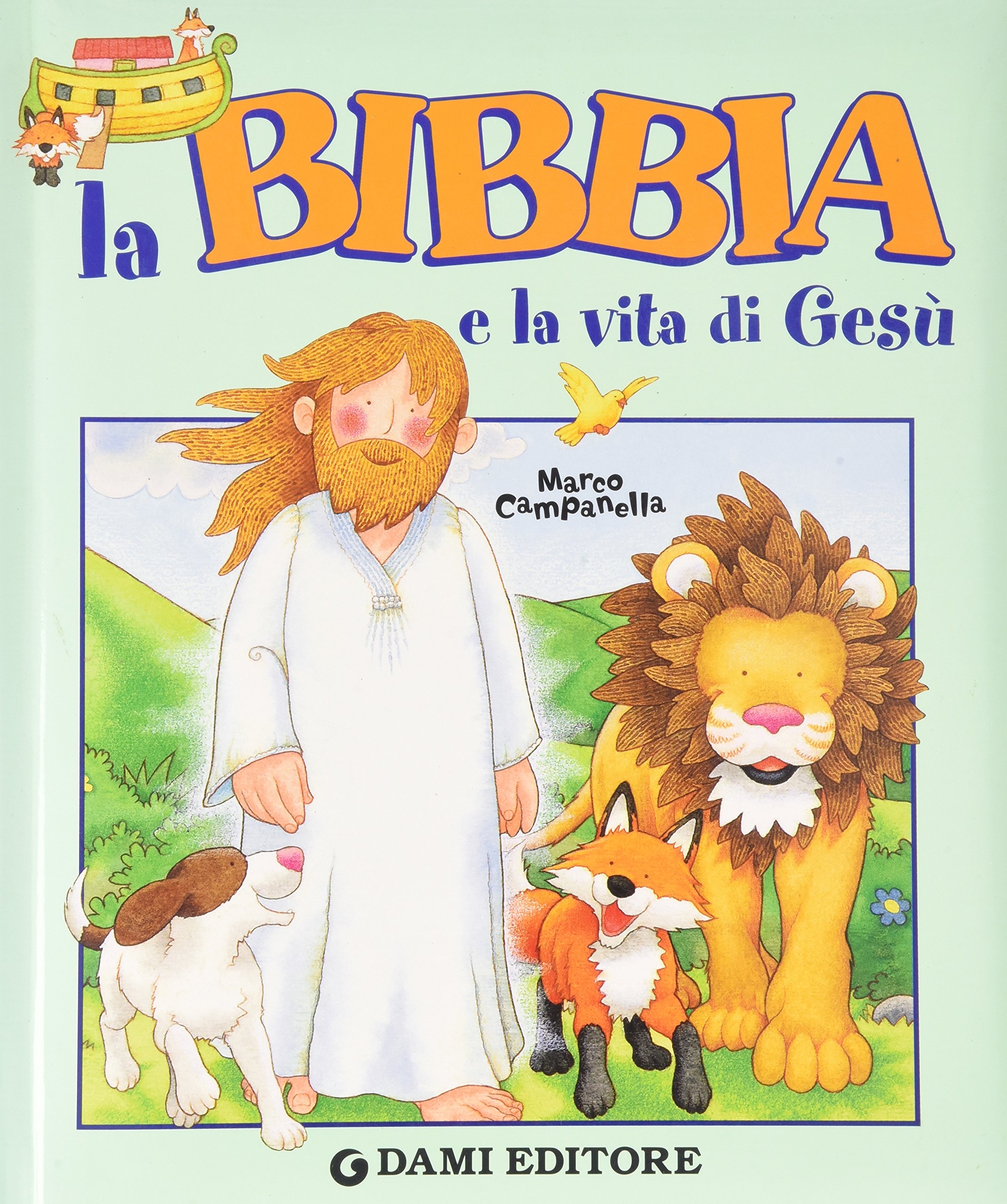 La Bibbia e la vita di Gesù La Bibbia e la vita di Gesù