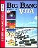 Big bang e dopo la vita Big bang e dopo la vita