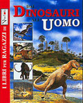 Dai dinosauri all'uomo Dai dinosauri all'uomo