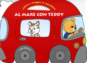 Al mare con Teddy. Colora e viaggia in macchina Al mare con Teddy. Colora e viaggia in macchina