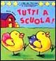 Tutti a scuola! Tutti a scuola!
