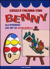 Leggi e colora con Benny. Con acquarelli Leggi e colora con Benny. Con acquarelli