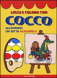 Leggi e colora con Cocco. Con gadget Leggi e colora con Cocco. Con gadget